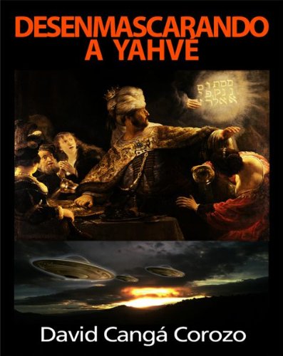 DESENMASCARANDO A YAHVE (Spanish Edition) - Epub + Converted PDF