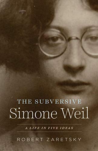 The Subversive Simone Weil:  A Life in Five Ideas[2021] - Epub + Converted PDF