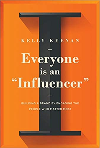 Everyone Is An "Influencer": Building A Brand By Engaging The People Who Matter Most[2021] - Epub + Converted pdf