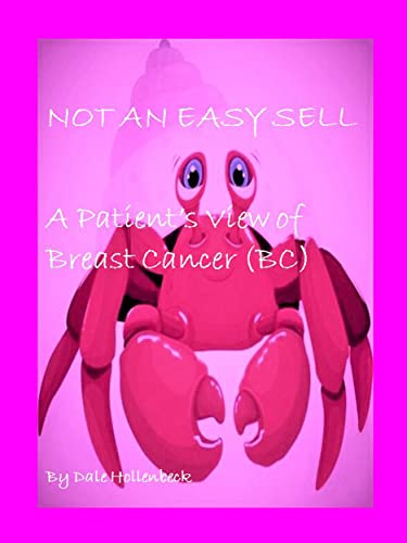 Not An Easy Sell, A Patient's View of Breast Cancer: Print Replica Format  [2021] - Original PDF