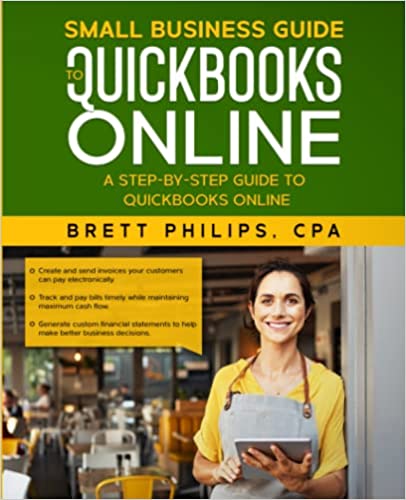 Small Business Guide to QuickBooks Online: A step-by-step guide to QuickBooks Online [2021] - Epub + Converted pdf