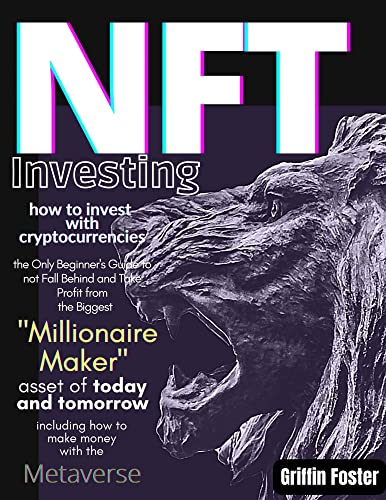 Nft Investing • how to invest with cryptocurrencies: The only Beginner's Guide to not Fall Behind  [2022] - Epub + Converted pdf