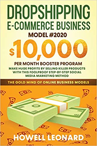 Dropshipping Ecommerce Business Model #2020: Make Huge Profits by Selling Killer Products with this Foolproof - Epub + Converted PDF