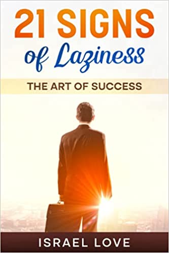 21 Signs Of Laziness: The Art Of Success - Epub + Converted PDF