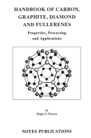 Handbook of Carbon, Graphite, Diamonds and Fullerenes Processing, Properties and Applications - Pdf