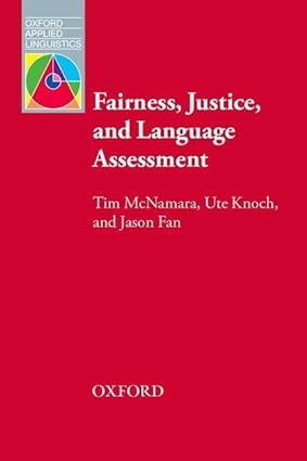 Fairness, Justice and Language Assessment - Epub + Converted Pdf