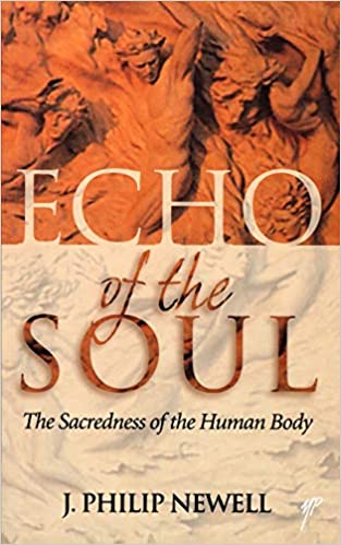 Echo of the Soul: The Sacredness of the Human Body - Epub + Converted pdf