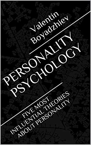 PERSONALITY PSYCHOLOGY: FIVE MOST INFLUENTIAL THEORIES ABOUT PERSONALITY - Epub + Converted pdf