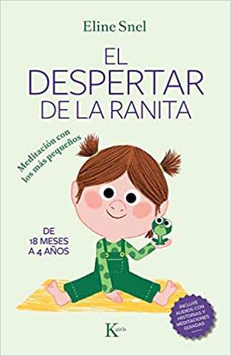 EL DESPERTAR DE LA RANITA: Meditación con los más pequeños (Psicologia) (Spanish Edition) - Epub + Converted pdf