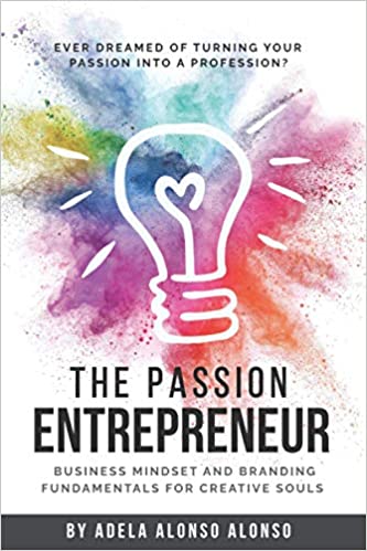 The Passion Entrepreneur:  Business Mindset and Branding fundamental for creative souls.[2021] - Epub + Converted PDF