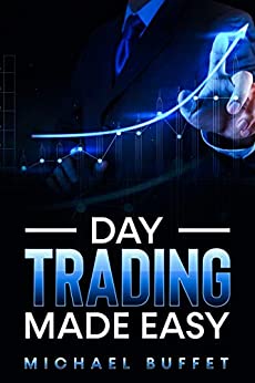 Day Trading Made Easy How to trade like a Pro - Analysis Technical - Money Management - Candlestick - Pattern eBook [2021] - Epub + Converted pdf