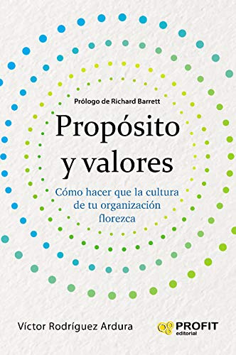 Propósito y valores: Cómo hacer que la cultura de una organización florezca (Spanish Edition)  - Epub + Converted pdf