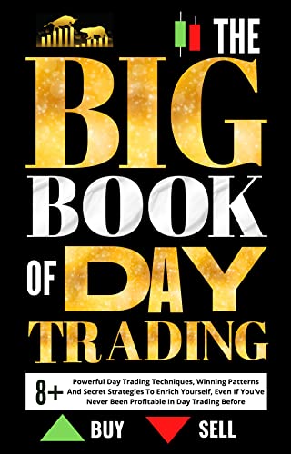 The Big Book of Day Trading – Powerful Day Trading Techniques, Winning Patterns And Secret Strategies To Enrich Yourself[2021] - Epub + Converted pdf