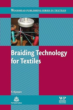 Braiding Technology for Textiles: Principles, Design and Processes (Woodhead Publishing Series in Textiles) - Original PDF