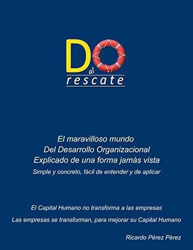 Desarrollo Organizacional al rescate: Estrategias de Desarrollo Organizacional (Spanish Edition) - Epub + Converted pdf