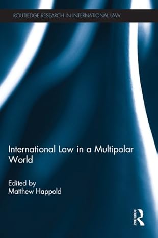 International Law in a Multipolar World (Routledge Research in International Law) 1st Edition - Original PDF