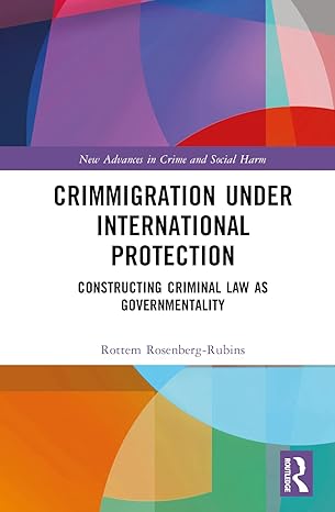 Crimmigration under International Protection: Constructing Criminal Law as Governmentality (ISSN) - Original PDF