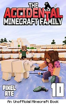 The Accidental Minecraft Family: Book 10 - Epub + Converted PDF