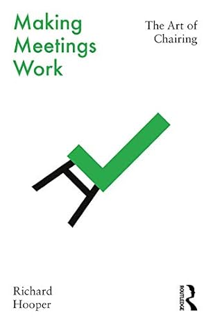 Making Meetings Work: The Art of Chairing - Original PDF