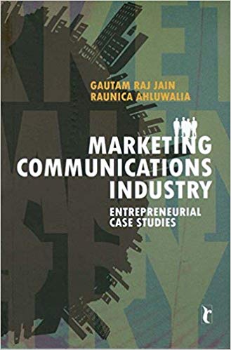 Marketing Communications Industry: Entrepreneurial Case Studies