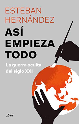 Así empieza todo: La guerra oculta del siglo XXI (Spanish Edition) - Epub + Converted pdf