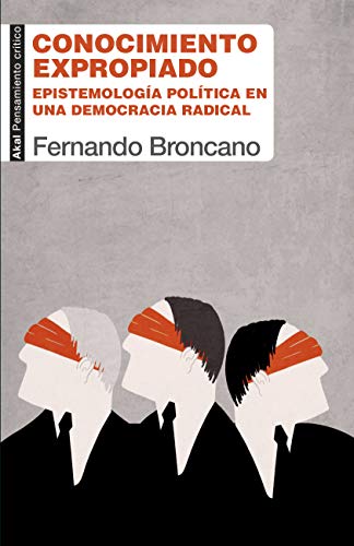 Conocimiento expropiado. Epistemología política en una democracia radical - Epub + Converted pdf