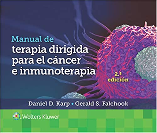 Manual de terapia dirigida para el cáncer e inmunoterapia (Spanish Edition) (2nd Edition) - Epub + Converted pdf