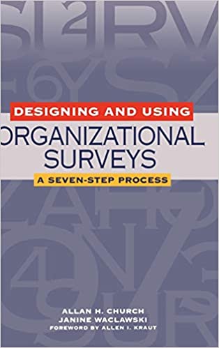 Designing and Using Organizational Surveys: A Seven-Step Process  - Original PDF