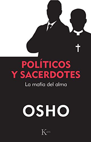 POLÍTICOS Y SACERDOTES: La Mafia del Alma (Sabidudía perenne) (Spanish Edition)  - Epub + Converted pdf