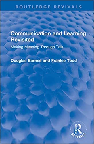 Communication and Learning Revisited: Making Meaning Through Talk (Routledge Revivals) - Original PDF