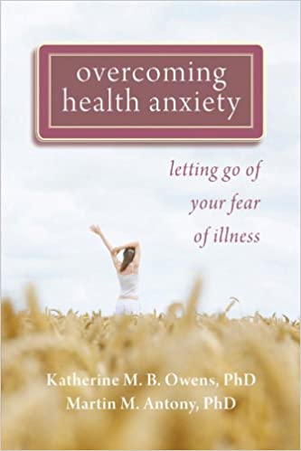 Overcoming Health Anxiety: Letting Go of Your Fear of Illness - Original PDF