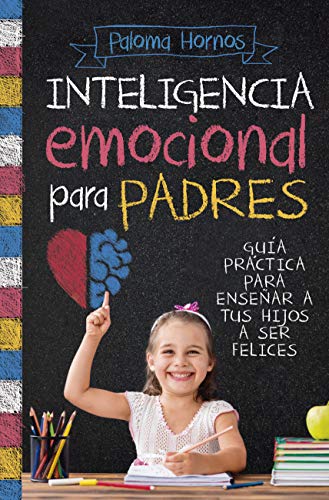 Inteligencia emocional para padres (Padres y educadores) (Spanish Edition) - Epub + Converted pdf