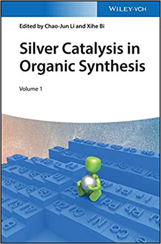 Silver Catalysis in Organic Synthesis - Original PDF