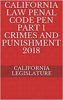 California Penal Code Crimes and Punishment 2018 - Epub + Converted PDF