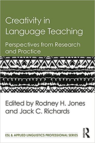 Creativity in Language Teaching: Perspectives from Research and Practice (ESL & Applied Linguistics Professional Series) - Original PDF