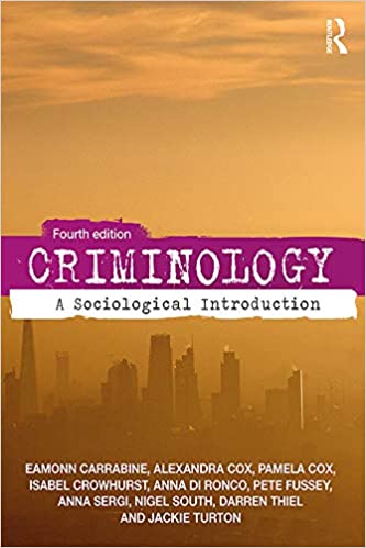 Criminology; A Sociological Introduction By Eamonn Carrabine (4th Edition) - Original PDF