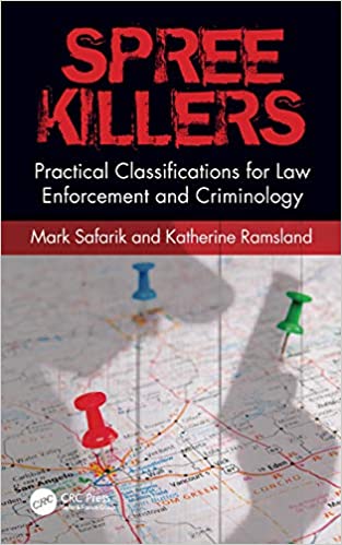 Spree Killers: Practical Classifications for Law Enforcement and Criminology  - Original PDF