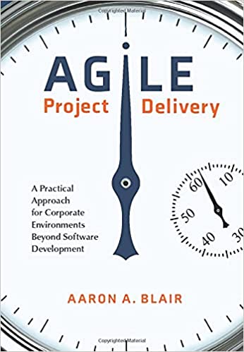 Agile Project Delivery A Practical Approach for Corporate Environments Beyond Software Development[2020] - Original PDF