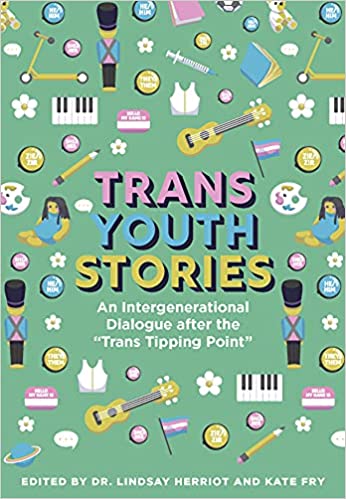 Trans Youth Stories: An Intergenerational Dialogue after the "Trans Tipping Point"[2021] - Original PDF