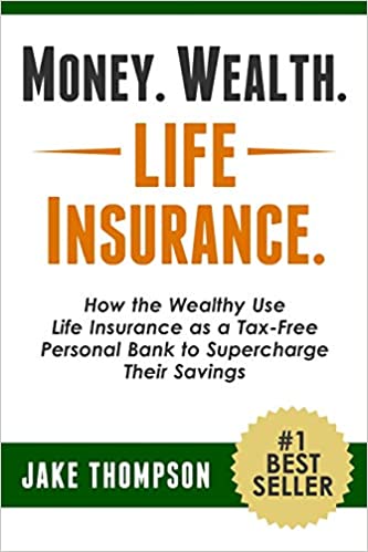 Money. Wealth. Life Insurance.: How the Wealthy Use Life Insurance as a Tax-Free Personal Bank to Supercharge Their Savings[2014] - Epub + Converted pdf