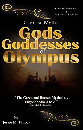 classical myths - Gods and Goddesses of Olympus  the greek and roman mythology encyclopedia a to z (annotated and illustrated) [2022] - Epub + Converted pdf