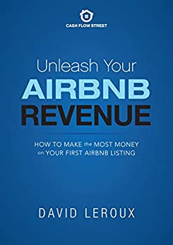 Unleash Your Airbnb Revenue eBook  Leroux, David[2018] - Epub + Converted pdf