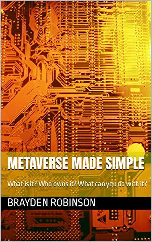 Metaverse Made Simple: What is it? Who owns it? What can you do with it? - Epub + Converted PDF