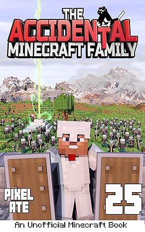 The Accidental Minecraft Family: Book 25 - Epub + Converted PDF