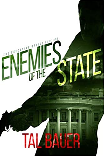 Enemies of the State:  (The Executive Office #1) Special Edition[2017] - Epub + Converted PDF