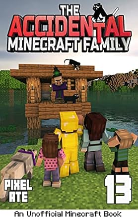 The Accidental Minecraft Family: Book 13  - Epub + Converted PDF