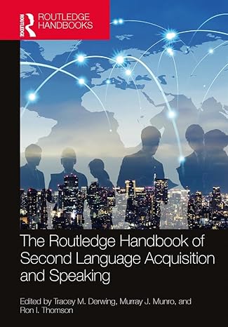 The Routledge Handbook of Second Language Acquisition and Speaking (The Routledge Handbooks in Second Language Acquisition) - Original PDF