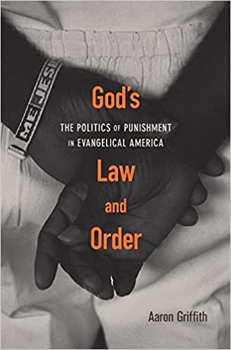 God’s Law and Order:  The Politics of Punishment in Evangelical America[2020] - Orginal PDF