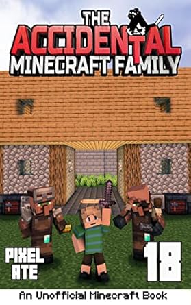 The Accidental Minecraft Family: Book 18 - Epub + Converted PDF