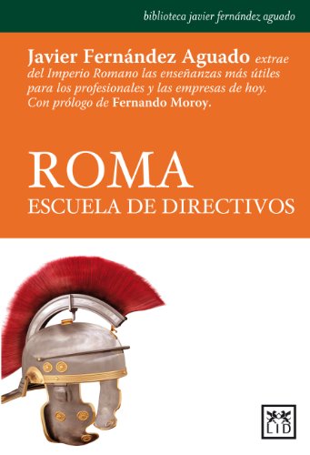 Roma escuela de directivos (Acción Empresarial) (Spanish Edition) - Epub + Converted pdf